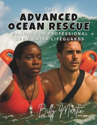 Advanced Ocean Rescue Manual: for Professional Open Water Lifeguards Subscription