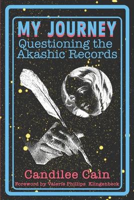 My Journey Questioning the Akashic Records: For Answers About Dreams, Past Lives, Future Events and More Subscription