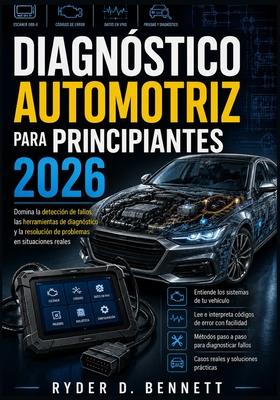 Diagnstico automotriz para principiantes 2026: Domina la deteccin de fallos, las herramientas de diagnstico y la resolucin de problemas en situaci Subscription