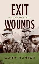 Exit Wounds: A Vietnam Elegy Subscription