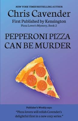 Pepperoni Pizza Can Be Murder