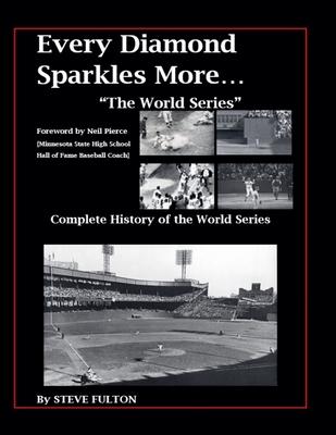 Every Diamond Sparkles More..."The World Series"