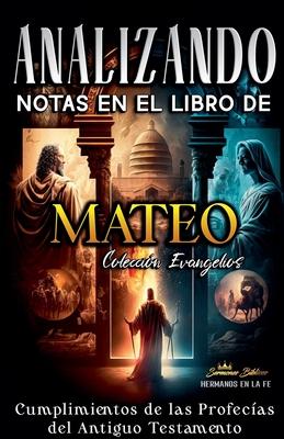 Analizando Notas en el Libro de Mateo: Cumplimientos de las Profecas del Antiguo Testamento