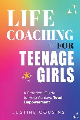 Life Coaching for Teenage Girls