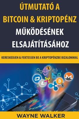 tmutat a Bitcoin & Kriptopnz M&#369;kdsnek Elsajttshoz