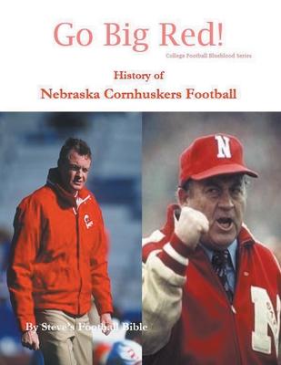 Go Big Red! History of Nebraska Cornhuskers Football