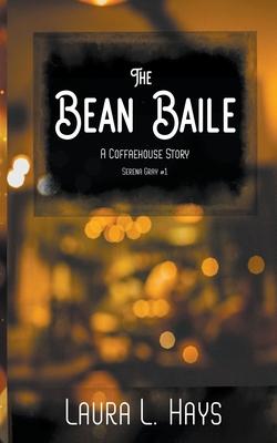 The Bean Baile: A Coffaehouse Story