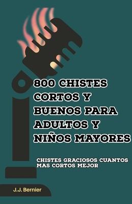 800 chistes cortos y buenos para adultos y nios mayores