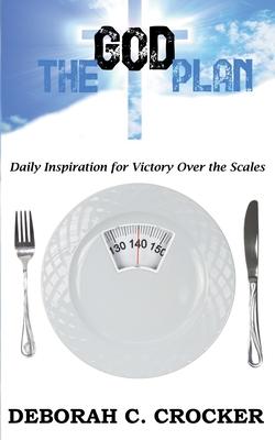 The God Plan: Daily Inspiration for Victory Over the Scales