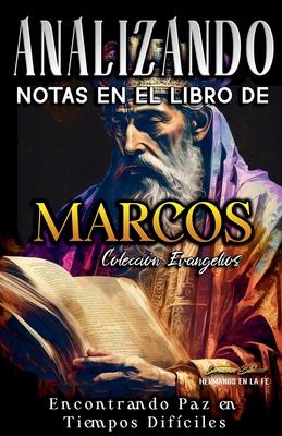 Analizando Notas en el Libro de Marcos: Encontrando Paz en Tiempos Difciles