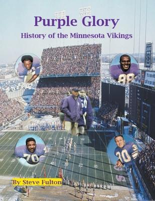 Purple Glory-History of the Minnesota Vikings