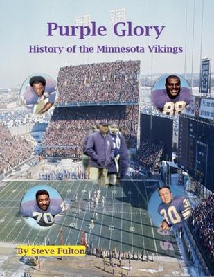 Purple Glory-History of the Minnesota Vikings