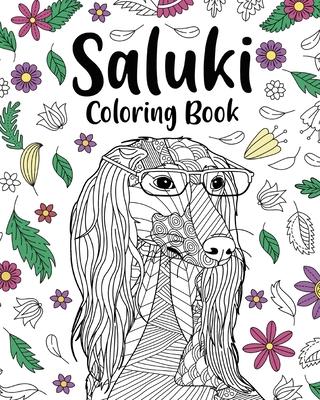 Saluki Coloring Book: Gifts for Dog Lovers, Floral Mandala Coloring, Dogs Coloring Book