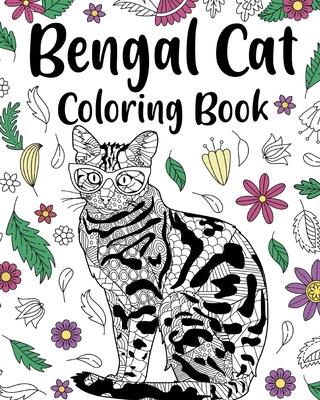 Bengal Cat Coloring Book: Animal Mandala Coloring Pages, Stress Relief Zentangle Picture, Leopard Cat