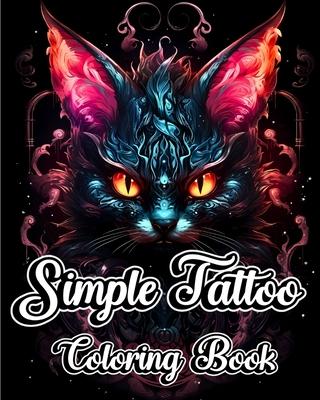 Simple Tattoo Coloring Book: Beautiful Coloring Pages with Modern Tattoo Design for Stress Relief Relaxation