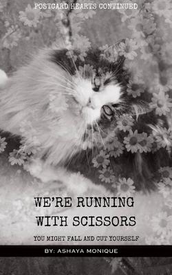 We're Running With Scissors: You might fall and cut yourself