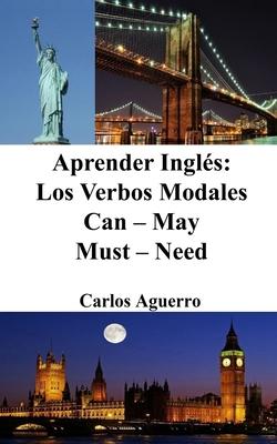 Aprender Ingls: Los Verbos Modales Can - May - Must - Need