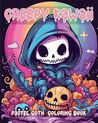 Creepy Kawaii Coloring Book: Cute And Spooky Gothic Coloring Designs for Adults Relaxation And Stress Relief