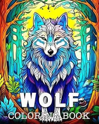 Wolf Coloring Book: Beautiful Images to Color and Relax