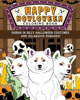 Shibas Happy Howloween Coloring Book: Silly Halloween Costumes and Hilarious Phrases