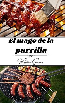 El mago de la parrilla