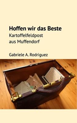 Hoffen wir das Beste: Kartoffelfeldpost aus Muffendorf