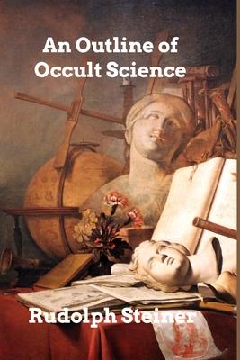 An Outline of Occult Science