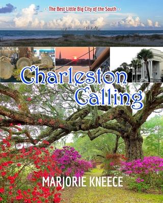 Charleston Calling: The Best Little Big City of the South