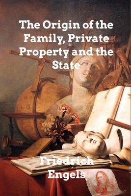 The Origin of the Family, Private Property and the State