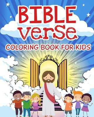 Bible Verse Coloring Book for Kids: Inspirational Christian Coloring Pages for Children of all Ages