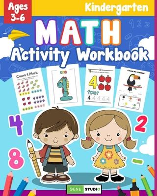 Kindergarten Math Activity Workbook: Basic Mathematics Learning Book for Preschool and 1st Grade Children