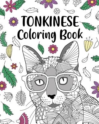 Tonkinese Cat Coloring Book: Funny Quotes and Freestyle Drawing Pages, Siamese Burmese Cat Breed