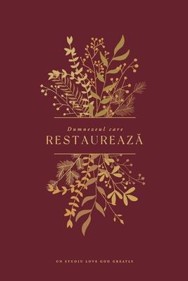 Dumnezeul care restaureaz&#259;: A Love God Greatly Romanian Bible Study Journal