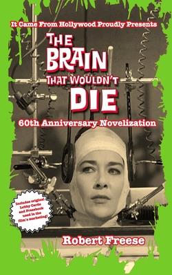 The Brain That Wouldn't Die: 60th Anniversary Novelization