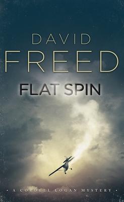 Flat Spin: A Cordell Logan Mystery