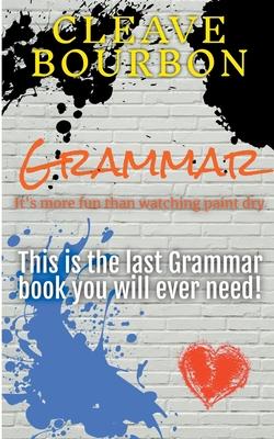 Grammar: It's More Fun Than Watching Paint Dry