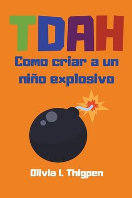 TDAH Como criar a un nio explosivo Subscription