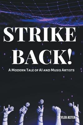 Strike Back! A Modern Tale of AI and Music Artists