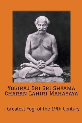 Yogiraj Sri Sri Shyama Charan Lahiri Mahasaya