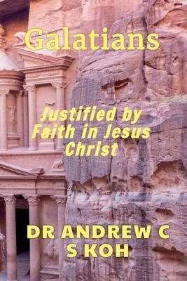 Galatians: Justified by Faith in Jesus Christ