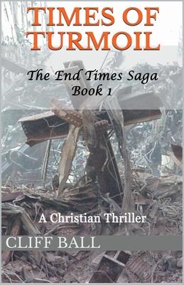 Times of Turmoil: A Christian Thriller