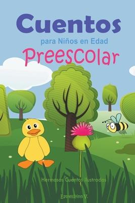 Cuentos para Nios en Edad Preescolar: Hermosos Cuentos Ilustrados