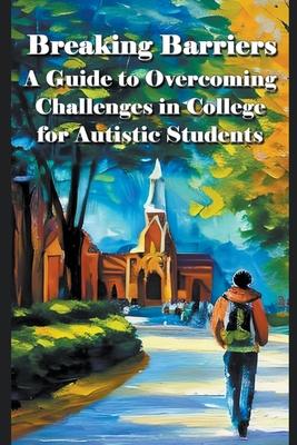 A guide to overcoming challenges in college for autistic students