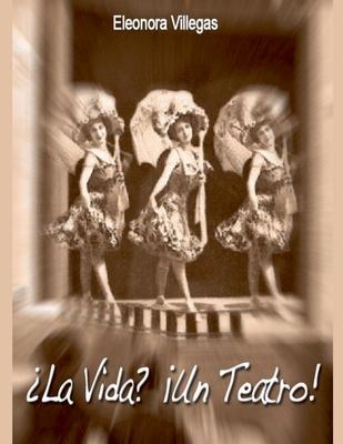 La Vida? Un Teatro! Subscription