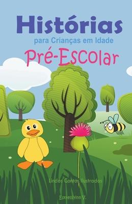 Histrias para Crianas em Idade Pr-Escolar: Lindos Contos Ilustrados