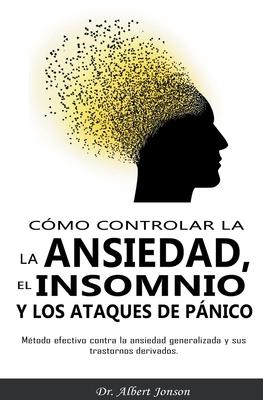 Cmo controlar la ansiedad, el insomnio y los ataques de pnico