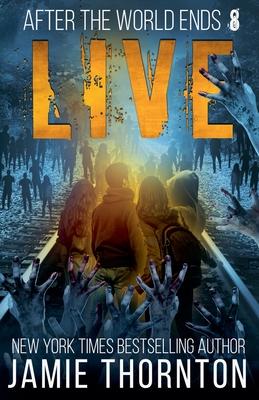 After The World Ends: Live (Book 8)