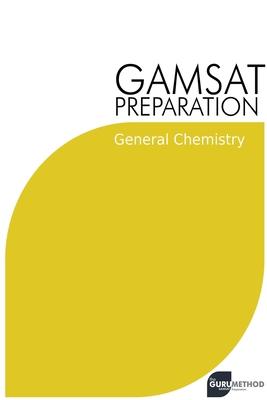 GAMSAT Preparation General Chemistry: Efficient Methods, Detailed Techniques, Proven Strategies, and GAMSAT Style Questions Subscription