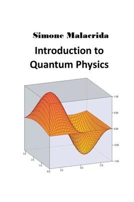 Introduction to Quantum Physics