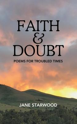 Faith & Doubt: Poems for Troubled Times